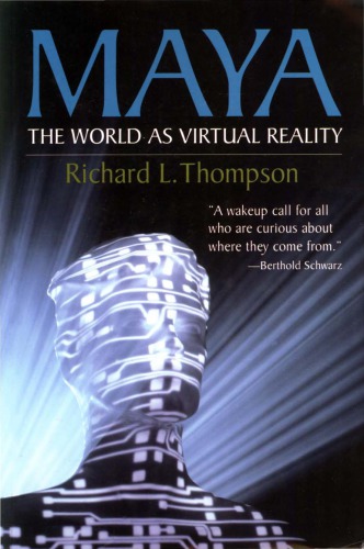 Maya The World As Virtual Reality Paperback Richard L Thompson