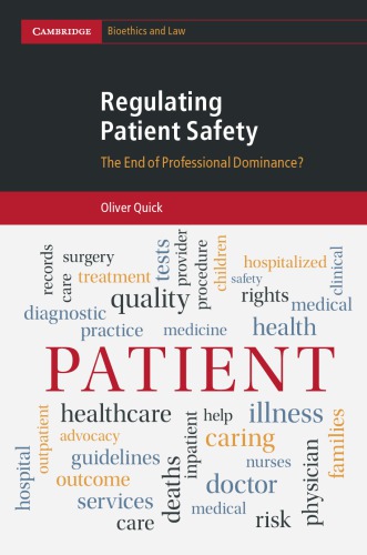 Regulating Patient Safety The End Of Professional Dominance Oliver Quick