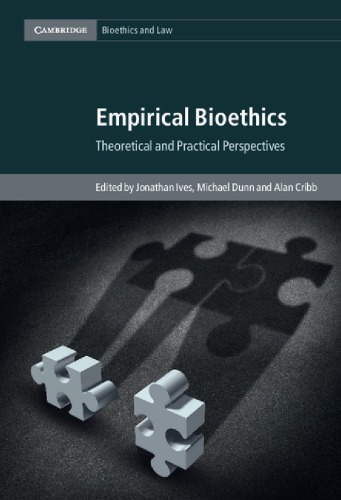 Empirical Bioethics Theoretical And Practical Perspectives Jonathan Ives Michael Dunn Alan Cribb Eds