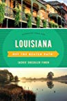 Louisiana Off The Beaten Pathr Discover Your Fun 11th Edition Jackie Sheckler Finch