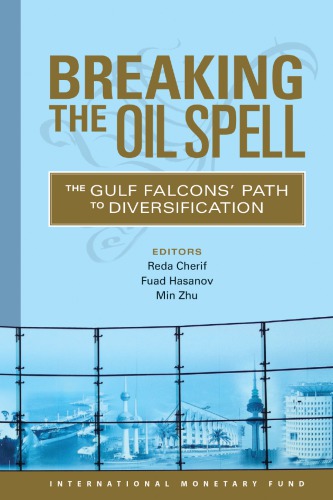 Breaking The Oil Spell The Gulf Falcons Path To Diversification 1st Reda Cheriffuad Hasanovmin Zhu Eds