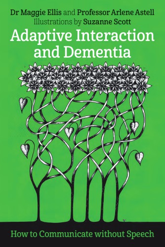 Adaptive Interaction And Dementia How To Communicate Without Speech Maggie Ellis