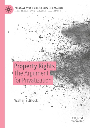 Property Rights The Argument For Privatization Walter Block