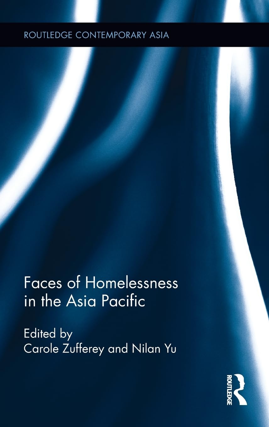 Faces Of Homelessness In The Asia Pacific Hardcover Carole Zufferey Nilan Yu