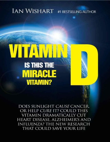 Vitamin D Is This The Miracle Vitamin Ian Wishart