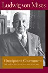 Omnipotent Government The Rise Of The Total State And Total War Paperback Ludwig Von Mises