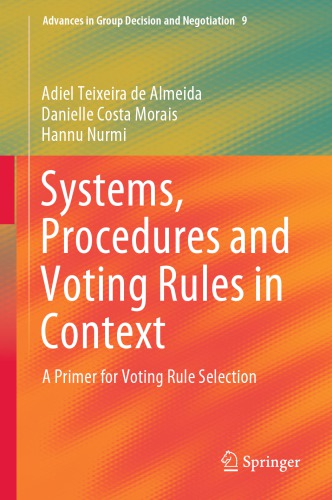 Systems Procedures And Voting Rules In Context A Primer For Voting Rule Selection Adiel Teixeira De Almeida