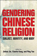 Gendering Chinese Religion Subject Identity And Body Illustrated Jinhua Jia