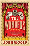 The Wonders The Extraordinary Performers Who Transformed The Victorian Age John Woolf