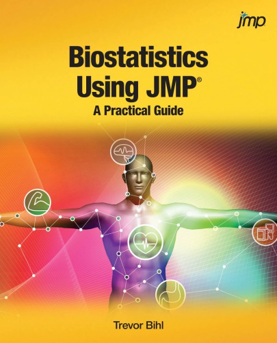 Biostatistics Using Jmp A Practical Guide Trevor Bihl