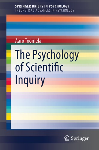 The Psychology Of Scientific Inquiry Aaro Toomela