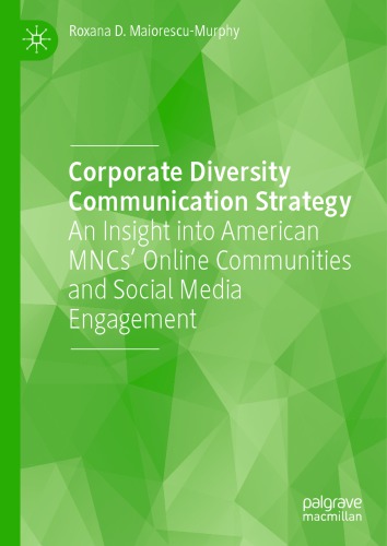 Corporate Diversity Communication Strategy An Insight Into American Mncs Online Communities And Social Media Engagement Roxana D Maiorescumurphy