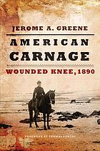 American Carnage Wounded Knee 1890 Hardcover Ed Jerome A Greene