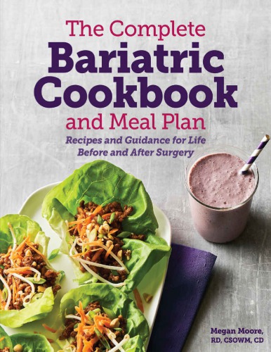 The Complete Bariatric Cookbook And Meal Plan Recipes And Guidance For Life Before And After Surgery Megan Moore