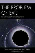The Problem Of Evil New Philosophical Directions Benjamin Mccraw