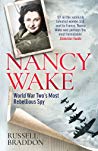 Nancy Wake World War Twos Most Rebellious Spy Paperback Russell Braddon