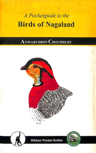 A Pocketguide To The Birds Of Nagaland Anwaruddin Choudhury