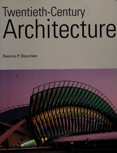 Twentiethcentury Architecture Dennis P Doordan