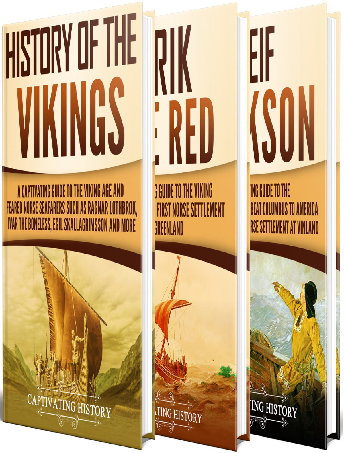 Vikings A Captivating Guide To The History Of The Vikings Erik The Red And Leif Erikson Captivating History