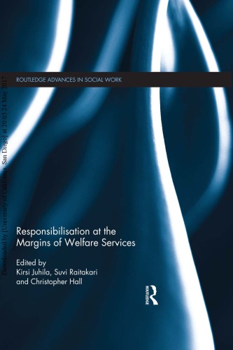 Responsibilisation At The Margins Of Welfare Services Kirsi Juhila