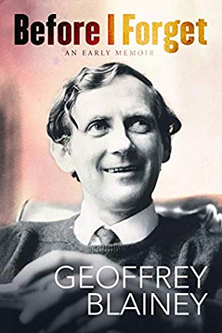 Before I Forget Geoffrey Blainey
