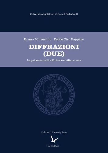 Diffrazioni Due La Psicoanalisi Fra Kultur E Civilizzazione Felice Ciro Papparo