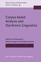 Corpusbased Analysis And Diachronic Linguistics Yuji Kawaguchi Makoto Minegishi Wolfgang Viereck