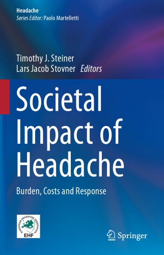 Societal Impact Of Headache Burden Costs And Response Timothy J Steiner