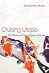 Cruising Utopia The Then And There Of Queer Futurity Paperback Jos Esteban Muoz