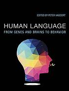 Human Language From Genes And Brains To Behavior Peter Hagoort