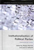 Institutionalisation Of Political Parties Comparative Cases Harmel