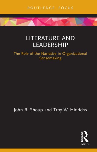 Literature And Leadership The Role Of The Narrative In Organizational Sensemaking Hinrichs