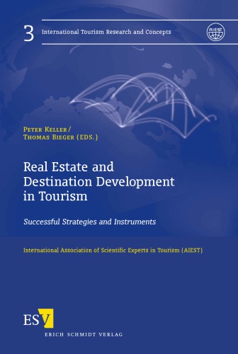 Real Estate And Destination Development In Tourism Successful Strategies And Instruments Keller