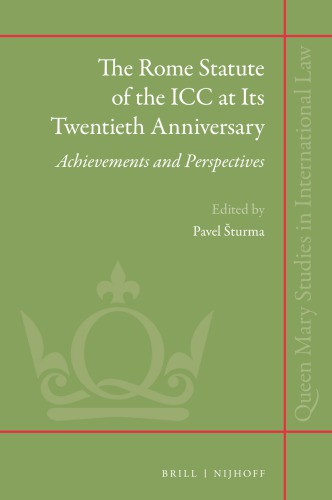 The Rome Statute Of The Icc At Its Twentieth Anniversary Achievements And Perspectives Pavel Turma