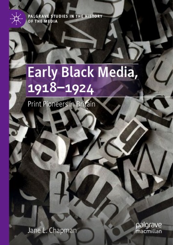 Early Black Media 19181924 Print Pioneers In Britain Jane L Chapman
