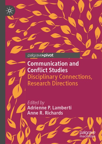 Communication And Conflict Studies Disciplinary Connections Research Directions Adrienne P Lamberti
