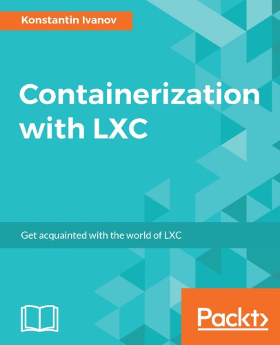 Containerization With Lxc Get Acquainted With The World Of Lxc Konstantin Ivanov
