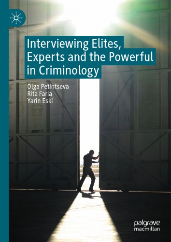 Interviewing Elites Experts And The Powerful In Criminology Olga Petintseva