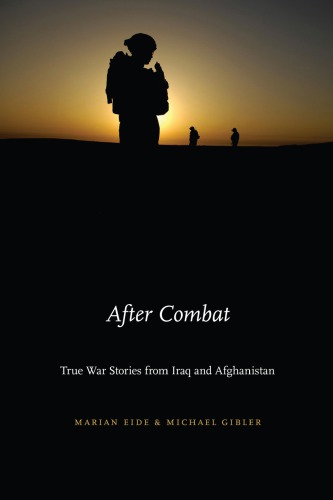 After Combat True War Stories From Iraq And Afghanistan Marian Eide Michael Gibler
