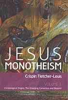 Jesus Monotheism Volume 1 Christological Origins The Emerging Consensus And Beyond Fletcherlouis
