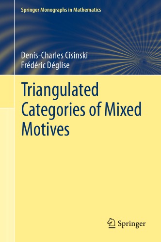 Triangulated Categories Of Mixed Motives Denischarles Cisinski