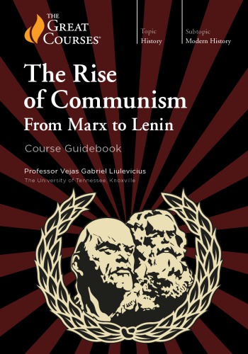 The Rise Of Communism From Marx To Lenin Vejas Gabriel Liulevicius