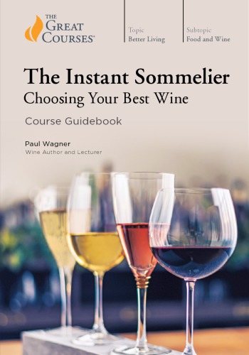 The Instant Sommelier Choosing Your Best Wine Paul Wagner