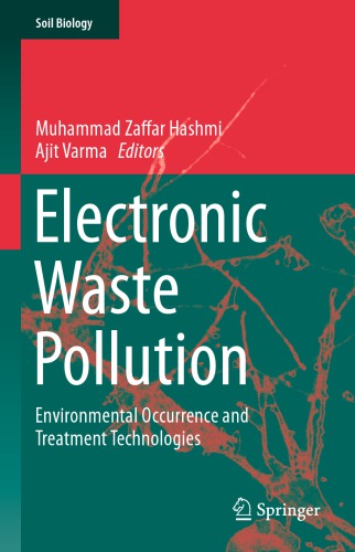 Electronic Waste Pollution Environmental Occurrence And Treatment Technologies Muhammad Zaffar Hashmi