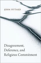 Disagreement Deference And Religious Commitment Pittard John