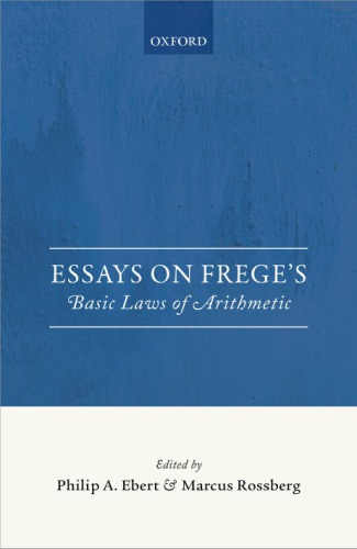 Essays On Freges Basic Laws Of Arithmetic First Edition Ebert