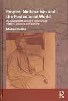 Empire Nationalism And The Postcolonial World Rabindranath Tagores Writings On History Politics And Society Tagore