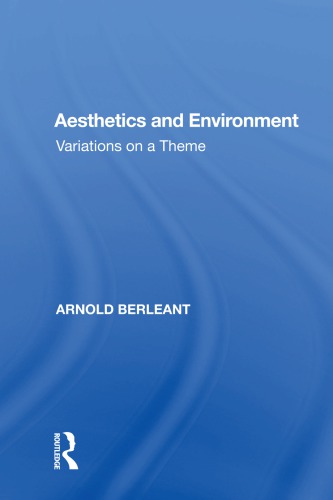 Aesthetics And Environment Variations On A Theme Arnold Berleant