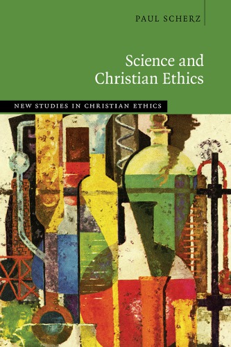 Science And Christian Ethics Paul J Scherz
