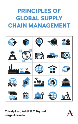 Principles Of Global Supply Chain Management Yuiyip Lau Adolf Ky Ng